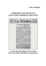 L' obiezione di coscienza nell'Italia liberale (1861-1919)