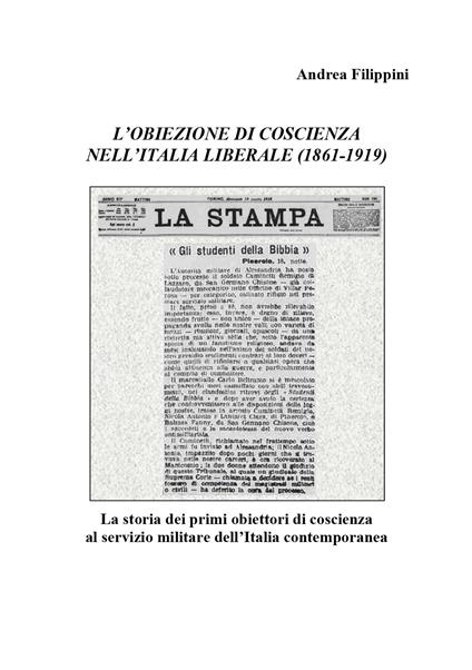 L' obiezione di coscienza nell'Italia liberale (1861-1919) - Andrea Filippini - copertina