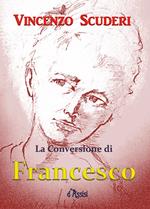 La conversione di Francesco d'Assisi