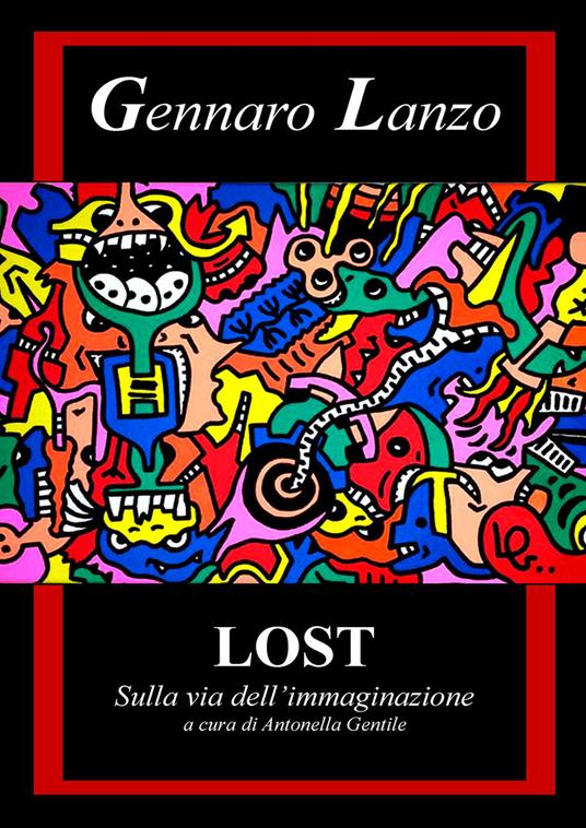 Gennaro Lanzo. Lost. Sulla via dell'immaginazione. Ediz. illustrata - copertina