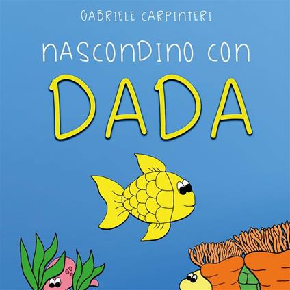 Nascondino con Dada - Gabriele Carpinteri - ebook