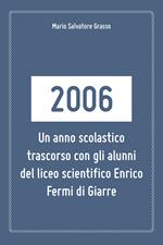 2006: un anno scolastico trascorso con gli alunni del liceo scientifico Enrico Fermi di Giarre