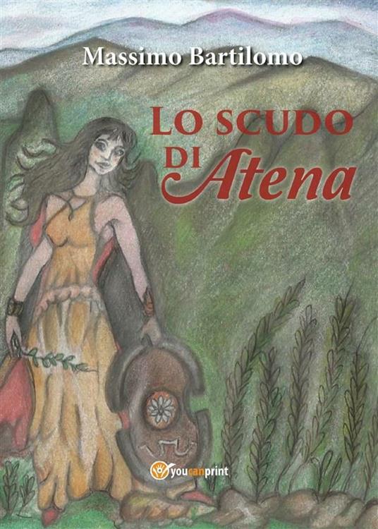 Lo scudo di Atena - Massimo Bartilomo - ebook
