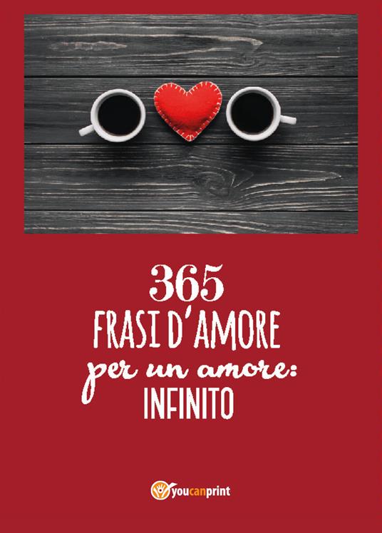 365 frasi per un amore: infinito - Donato Santoro - copertina