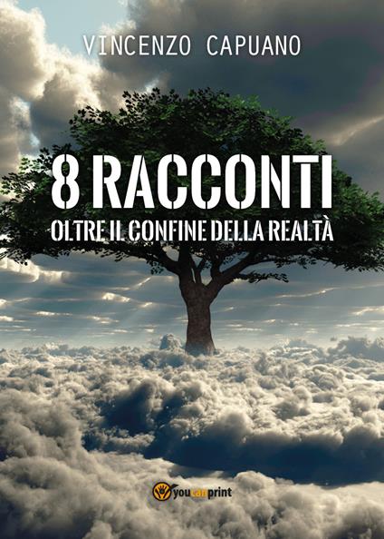 8 racconti oltre il confine della realtà - Vincenzo Capuano - copertina