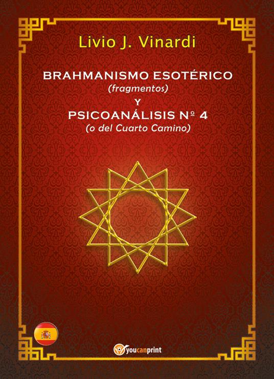 Brahmanismo esotérico (fragmentos) y Psicoanálisis n° 4 (o del Cuarto Camino) - Livio J. Vinardi - copertina