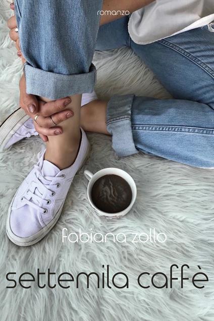 Settemila Caffè - Fabiana Zollo - copertina