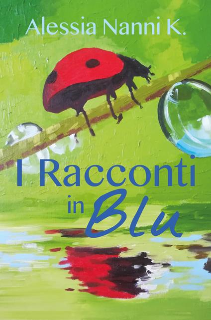 I racconti in blu - Alessia Nanni K. - copertina