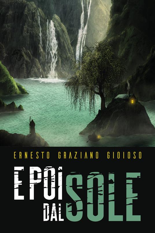 E poi dal sole - Ernesto Graziano Gioioso - copertina