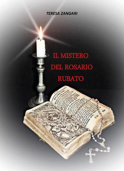 Il mistero del rosario rubato - Teresa Zangari - copertina
