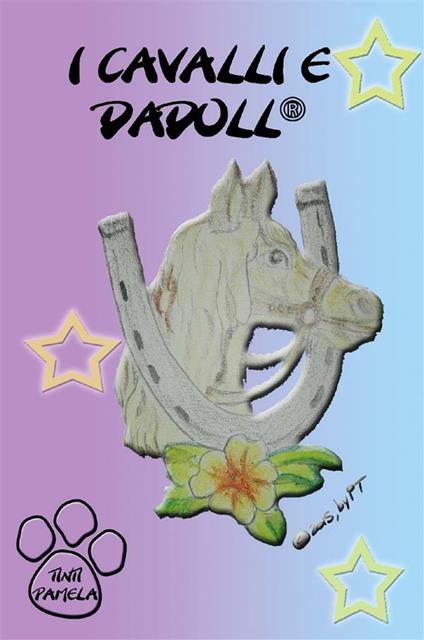 I cavalli e Dadoll - Pamela Tinti - ebook