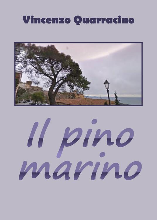 Il pino marino - Vincenzo Quarracino - copertina