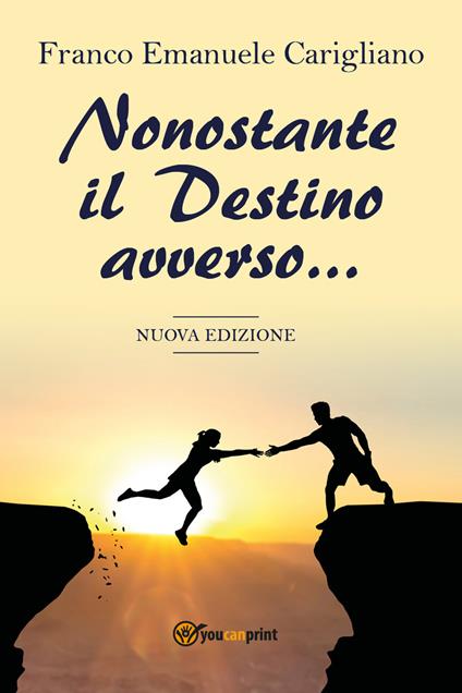 Nonostante il destino avverso - Franco Emanuele Carigliano - copertina