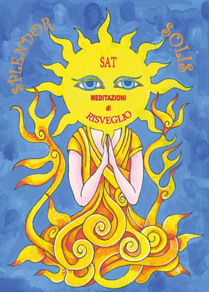Splendor solis. Meditazioni di risveglio - Sat - copertina
