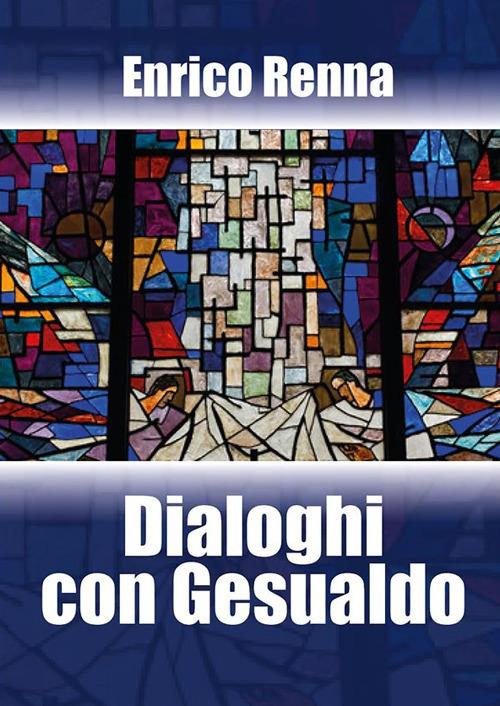 Dialoghi con Gesualdo - Enrico Renna - ebook