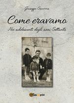 Come eravamo. Noi, adolescenti degli anni Settanta