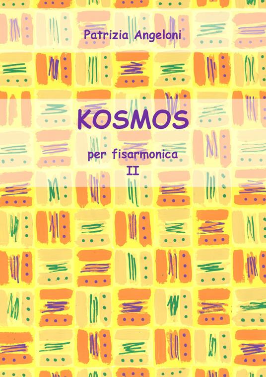 Kosmos per fisarmonica. Vol. 2 - Patrizia Angeloni - copertina