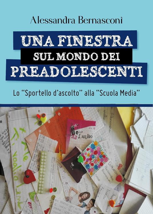 Una finestra sul mondo dei preadolescenti - Alessandra Bernasconi - copertina