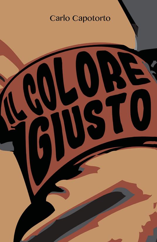 Il colore giusto - Carlo Capotorto - copertina