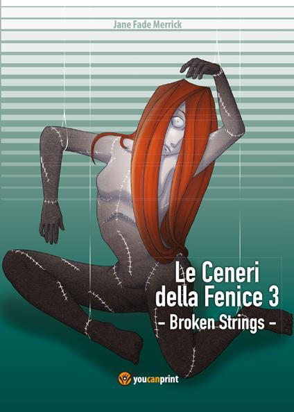 Broken strings. Le ceneri della fenice. Vol. 3 - Jane Fade Merrick - copertina
