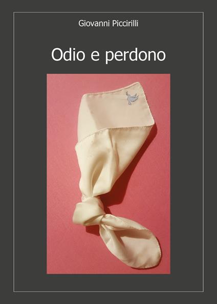 Odio e perdono - Giovanni Piccirilli - copertina