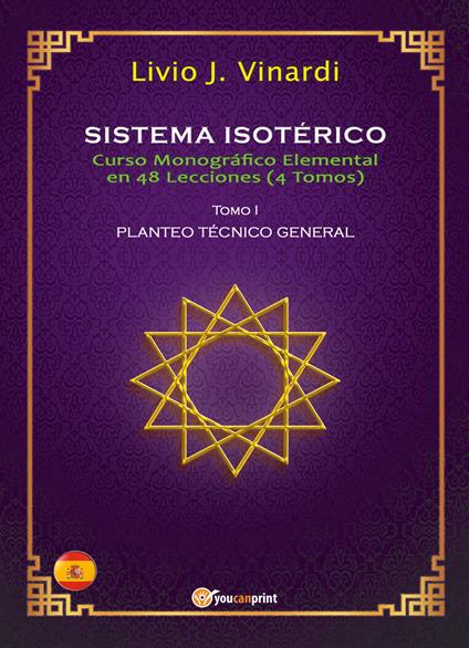 Sistema isotérico. Curso monográfico elemental en 48 lecciones. Vol. 1 - Livio J. Vinardi - copertina