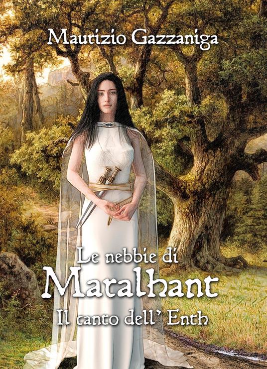 Le nebbie di Maralhant. Il canto dell'Enth - Maurizio Gazzaniga - copertina