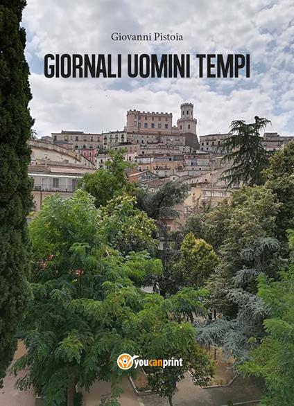 Giornali uomini tempi - Giovanni Pistoia - copertina