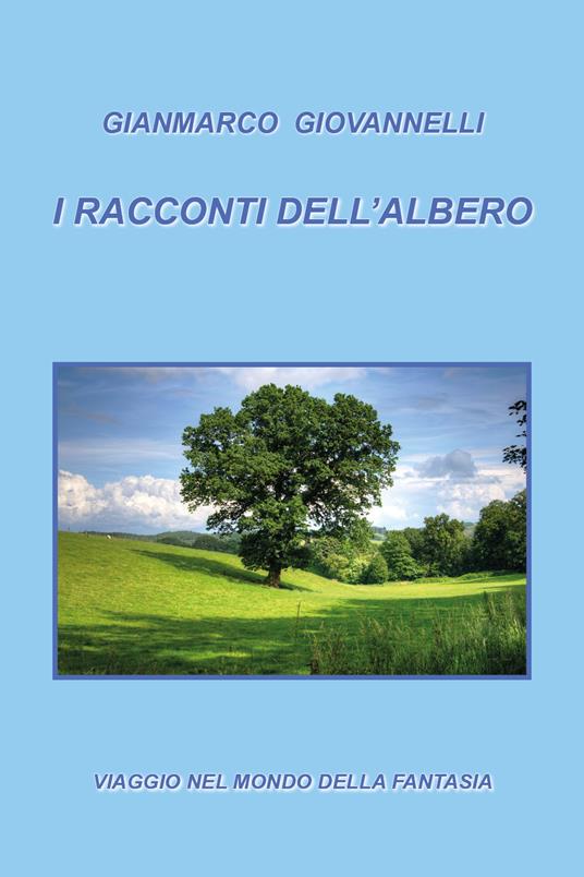 I racconti dell'albero - Gianmarco Giovannelli - copertina
