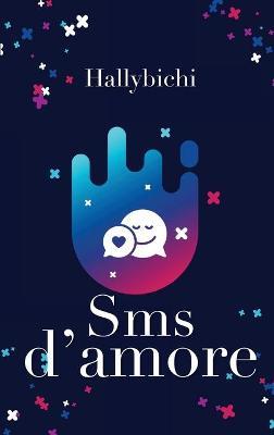 Sms d'amore - Hallybichi - copertina