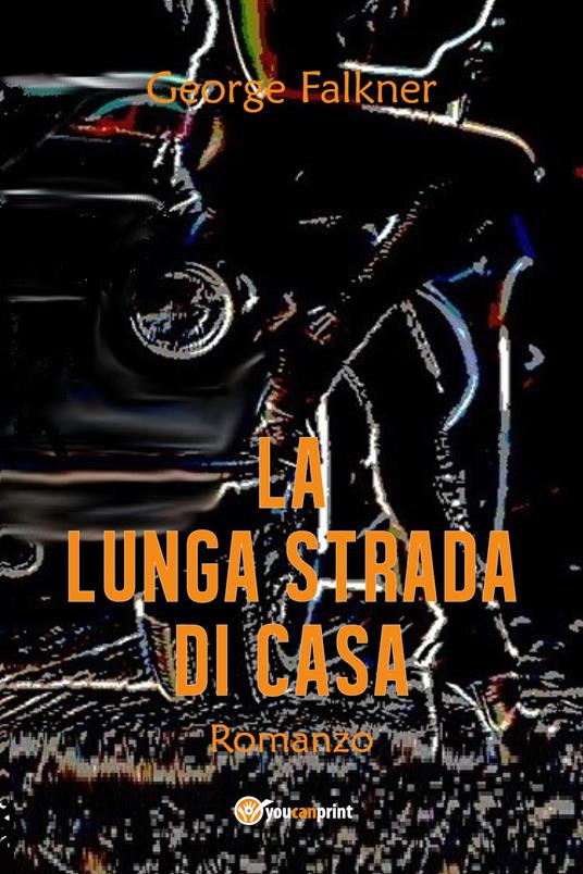 La lunga strada di casa - George Falkner - copertina