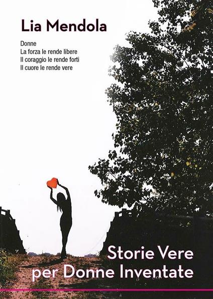 Storie vere per donne inventate - Lia Mendola - ebook
