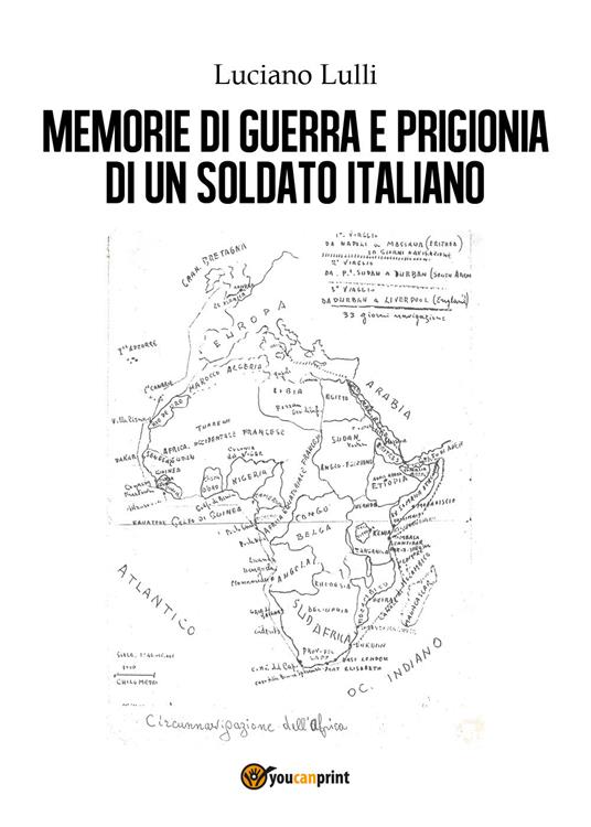 Memorie di guerra e prigionia di un soldato italiano - Luciano Lulli - copertina