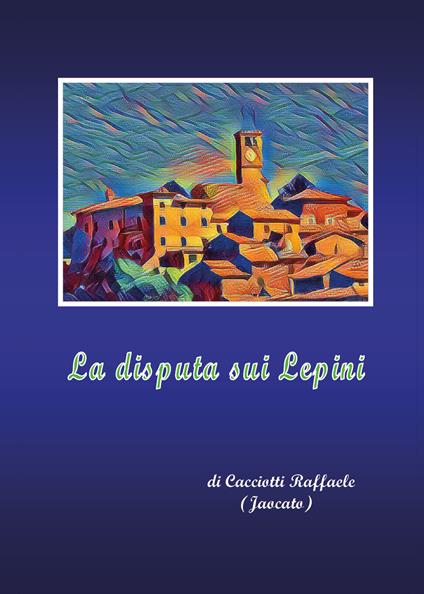 La disputa sui Lepini - Raffaele Cacciotti - copertina