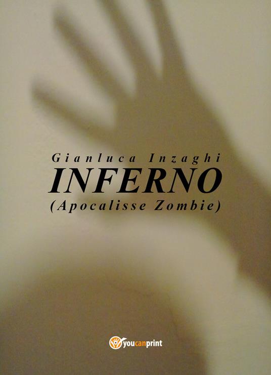 Inferno (apocalisse zombie) - Gianluca Inzaghi - copertina