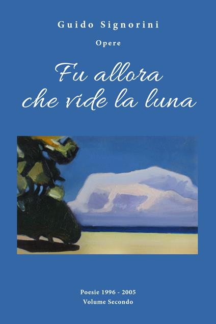 Fu allora che vide la luna - Guido Signorini - copertina