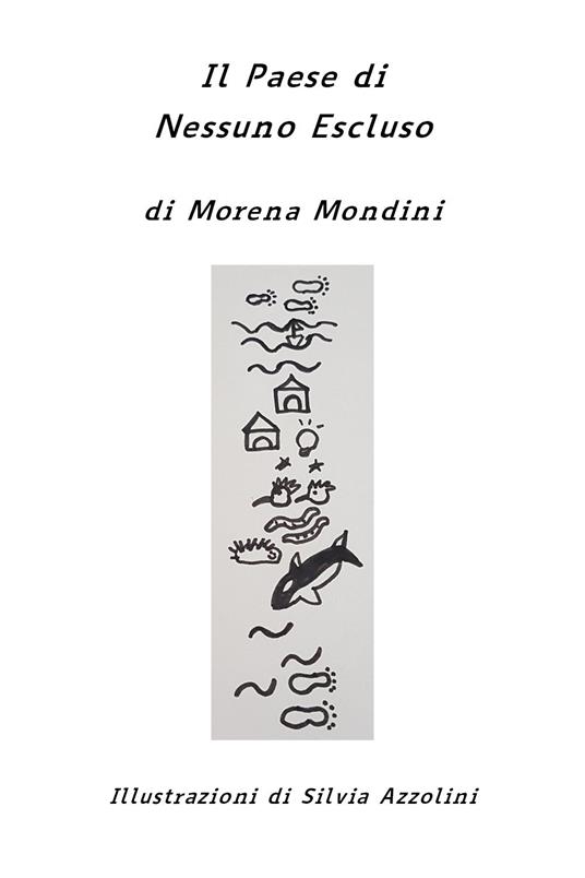 Il paese di Nessuno Escluso. Ediz. illustrata - Morena Mondini - copertina