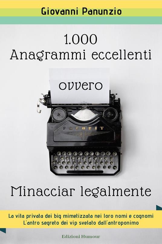 1.000 anagrammi eccellenti, ovvero minacciar legalmente - Giovanni Panunzio - copertina