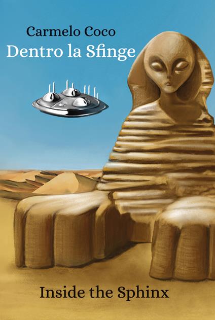 Dentro la sfinge. Inside the Sphinx - Carmelo Coco - copertina