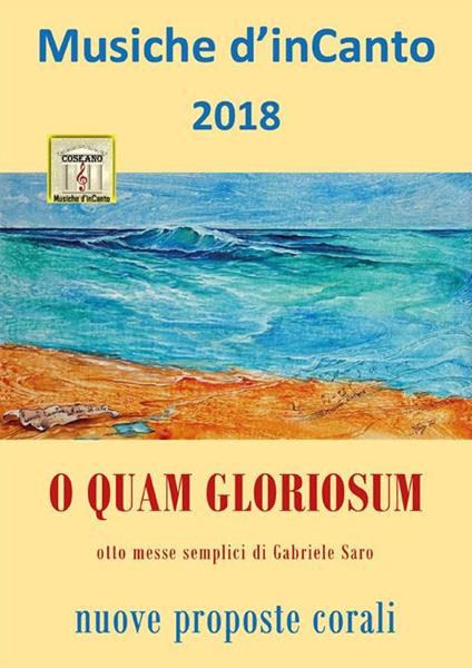 O quam gloriosum. Musiche d'inCanto 2018 - Cornelio Piccoli - ebook