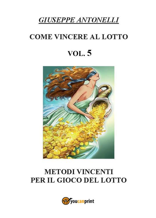Come vincere al lotto. Vol. 5 - Giuseppe Antonelli - copertina