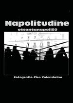 Napolitudine. Ediz. illustrata