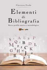 Elementi di bibliografia. Breve profilo storico e metodologico