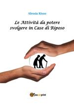 Le attività da potere svolgere in case di riposo