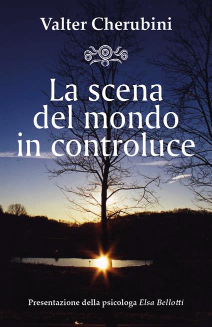 La scena del mondo in controluce - Valter Cherubini - copertina