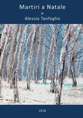Martiri a Natale - Alessio Tanfoglio - copertina