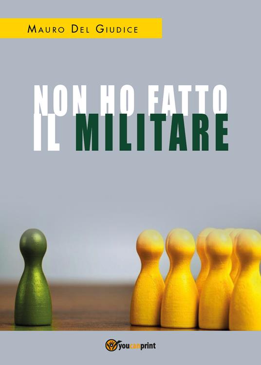 Non ho fatto il militare - Mauro Del Giudice - copertina