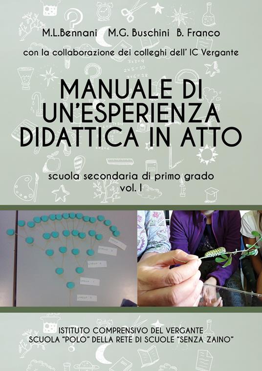 Manuale di un'esperienza didattica in atto. Scuola secondaria di primo grado. Vol. 1 - Maria Luisa Bennani,Maria Grazia Buschini,B. Franco - copertina