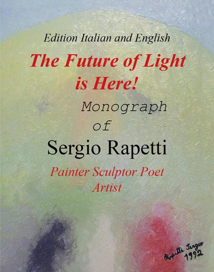 The future of light is here! Ediz. illustrata - Sergio Rapetti - copertina