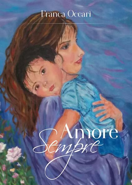 Amore sempre - Franca Occari - copertina